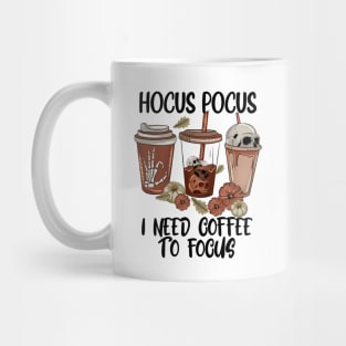 Hocus Pocus I Need Coffee to Focus Mug